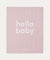 Hello Baby Book - Blush